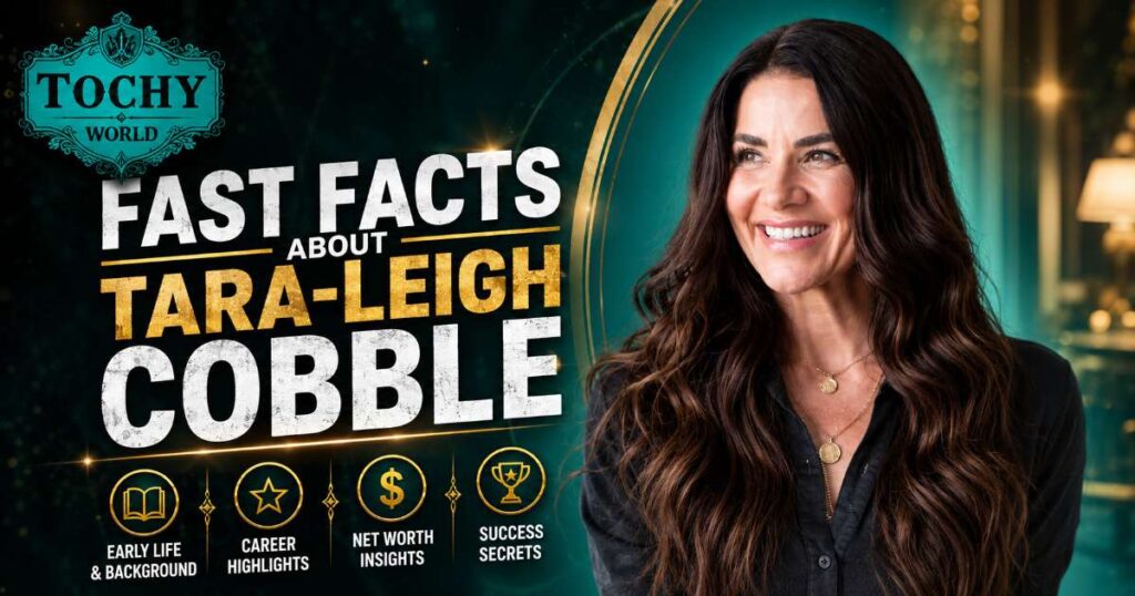 Fast Facts About Tara-Leigh Cobble