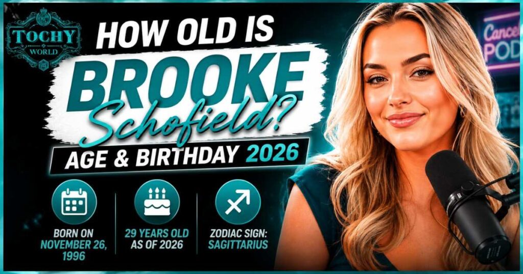 How Old Is Brooke Schofield? Age and Birthday