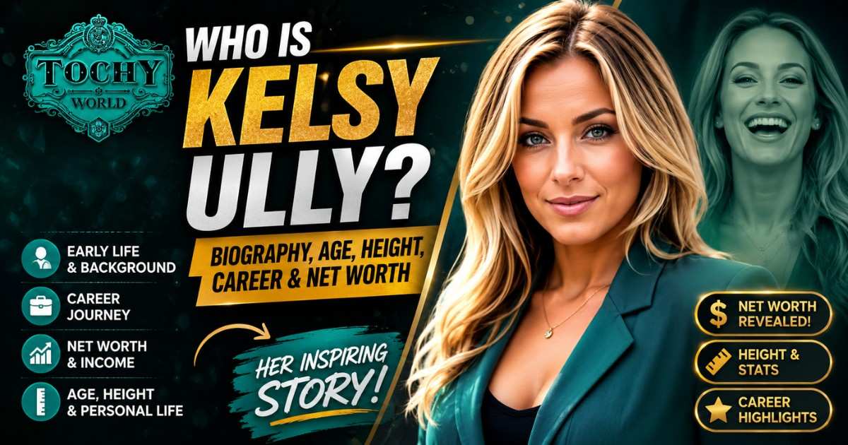 Kelsy Ully Net Worth